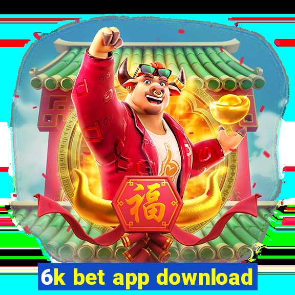 6k bet app download